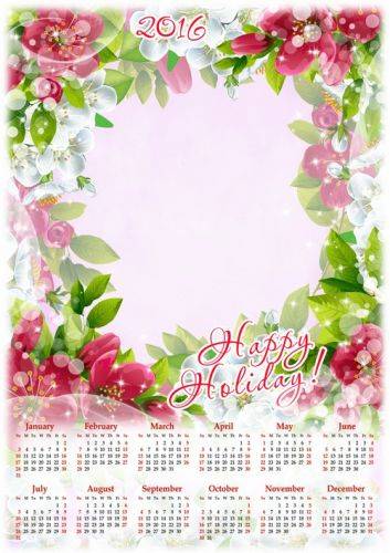 Spring multilayer Photoshop calendar 2016 (can insert photo) psd format, inscription - Happy Holiday ( English, Spanish, Russian lang) Spring multilayer Photoshop calendar 2016 (can insert photo) psd format, inscription - Happy Holiday ( English, Spanish, Russian lang)